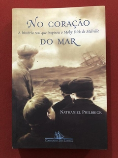Livro - No Coração Do Mar - Nathaniel Philbrick - Seminovo