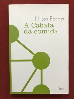 Livro - A Cabala Da Comida - Nilton Bonder - Editora Rocco