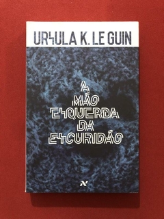 Livro- A Mão Esquerda Da Escuridão- Ursula K. Le Guin- Semin