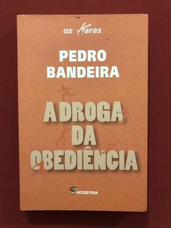 Livro - A Droga Da Obediência - Pedro Bandeira - Moderna