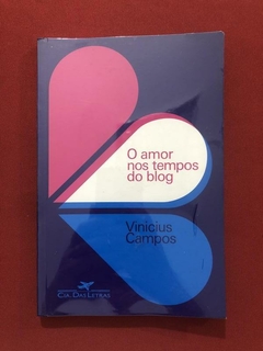 Livro - O Amor Nos Tempos Do Blog - Vinicius Campos