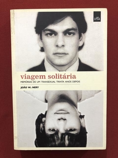 Livro - Viagem Solitária - João W. Nery - Editora LeYa