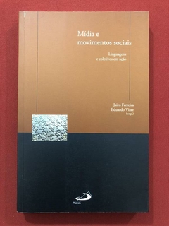 Livro - Mídia E Movimentos Sociais - Jairo Ferreira - Paulus - Seminovo