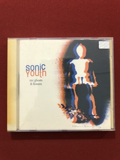 CD - Sonic Youth - NYC Ghosts & Flowers - Nacional