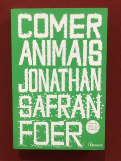 Livro - Comer Animais - Jonathan Safran Foer - Seminovo
