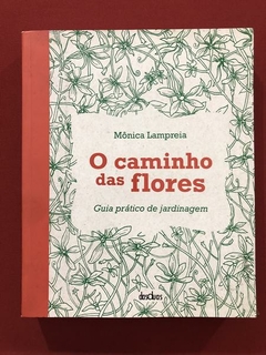 Livro - O Caminho Das Flores - Mônica Lampreia - Ed. DasDuAS