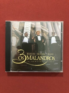 CD - Bezerra, Dicró e Moreira - Os 3 Malandros - In Concert