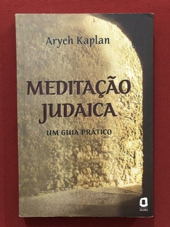 Livro - Meditação Judaica - Aryeh Kaplan - Editora Ágora