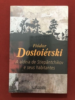 Livro - A Aldeia De Stiepântchikov E Seus Habitantes - Fiódor Dostoiévski - Novo