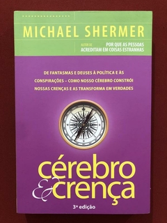 Livro - Cérebro E Crença - Michael Shermer - Ed. JSN - Seminovo