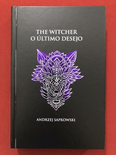 Livro - The Witcher: O Último Desejo - Andrzej Sapkowski - Capa Dura - Seminovo