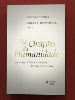 Livro - As Orações Da Humanidade - Faustino Teixeira - Vozes - Seminovo
