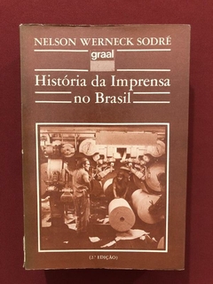 Livro - História Da Imprensa No Brasil - Nelson Werneck