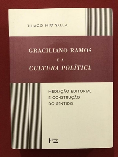 Livro - Graciliano Ramos E A Cultura Política - Seminovo