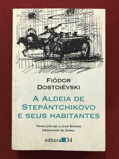 Livro - A Aldeia De Stepántchikovo E Seus Habitantes - Fiódor Dostoiévski