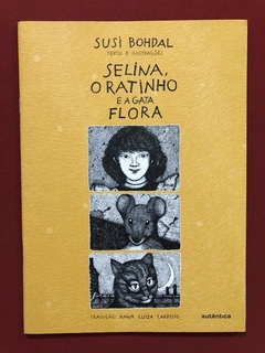 Livro- Selina, O Ratinho E A Gata Flora- Susi Bohdal - Semin