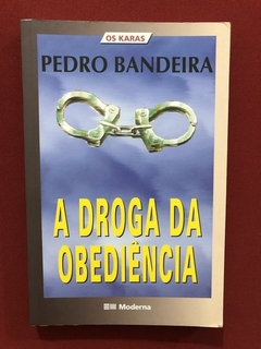 Livro - A Droga Da Obediência - Pedro Bandeira - Seminovo