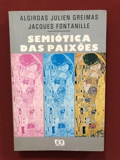 Livro - Semiótica Das Paixões - Algirdas Julien - Ed. Ática