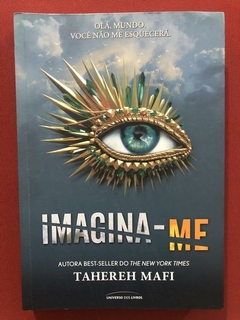 Livro - Imagina-Me - Tahereh Mafi - Universo Dos Livros - Seminovo