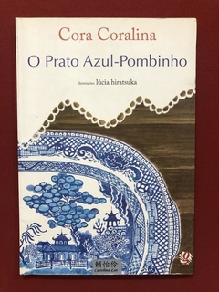 Livro - O Prato Azul-Pombinho - Cora Coralina - Ed. Global