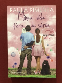 Livro- Minha Vida Fora De Série 2ª Temporada - Paula Pimenta