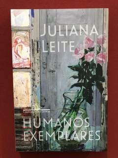Livro - Humanos Exemplares - Juliana Leite - Seminovo
