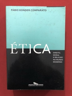 Livro - Ética - Fábio Konder Comparato - Cia. Das Letras