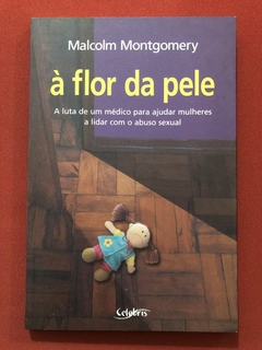 Livro - À Flor Da Pele - Malcom Montgomery - Celebris - Seminovo