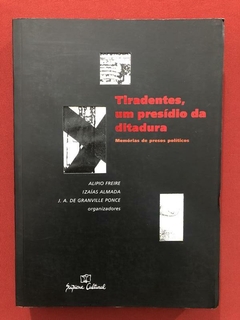 Livro - Tiradentes, Um Presídio Da Ditadura - Scipione Cultural