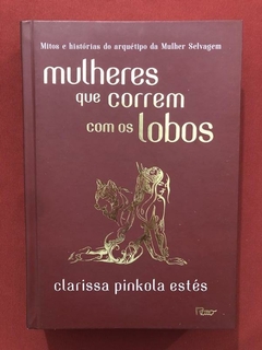 Livro - Mulheres Que Correm Com Os Lobos - Seminovo