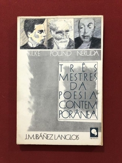 Livro- Três Mestres Da Poesia Contemporânea - J. M. Ibánez