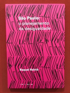 Livro - São Paulo: O Planejamento Da Desigualdade - Seminovo