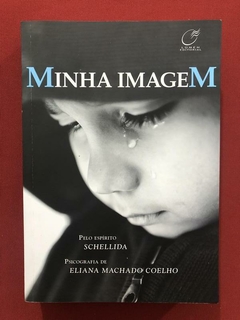 Livro - Minha Imagem - Eliana Machado Coelho - Seminovo