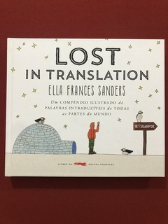 Livro - Lost In Translation - Ella Frances Sanders - Seminovo