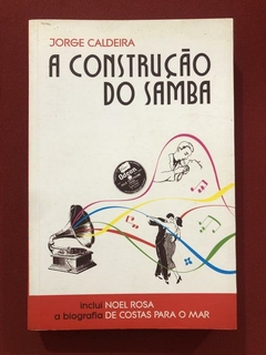 Livro - A Construção Do Samba - Jorge Caldeira - Mameluco