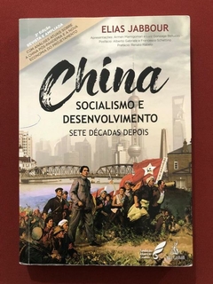 Livro - China: Socialismo E Desenvolvimento - Elias Jabbour - Seminovo