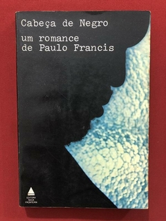 Livro - Cabeça De Negro - Paulo Francis - Nova Fronteira