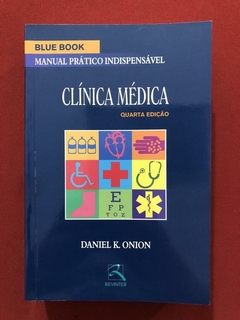 Livro- Clínica Médica - Daniel K. Onion - Revinter - Seminovo
