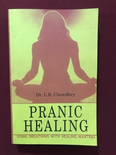 Livro - Pranic Healing - Dr. L.R. Chowdhry - Ed. Health