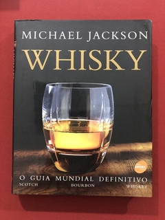 Livro - Whisky - O Guia Mundial Definitivo - M. Jackson