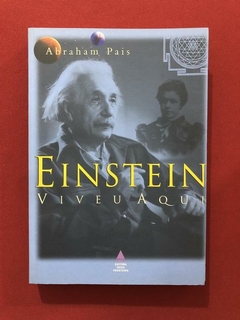 Livro - Einstein Viveu Aqui - Abraham Pais - Nova Fronteira