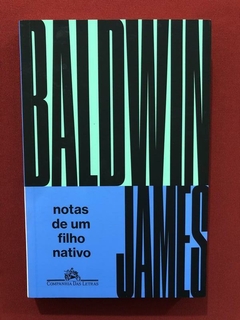 Livro - Notas De Um Filho Nativo - Baldwin James - Seminovo