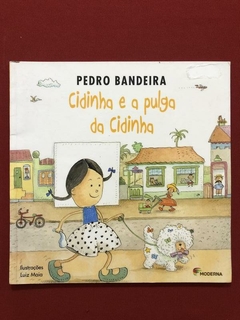 Livro - Cidinha E A Pulga Da Cidinha - Pedro Bandeira - Moderna