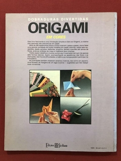 Livro - Origami Em Cores - Dobraduras Divertidas - Ed Siciliano - comprar online