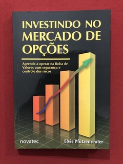 Livro- Investindo No Mercado De Opções - Ed. Novatec - Semin