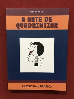 Livro- A Arte De Quadrinizar- Ivan Brunetti - Seminovo