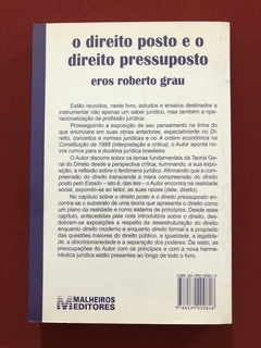 Livro - O Direito Posto E O Direito Pressuposto - Eros Roberto Grau - comprar online
