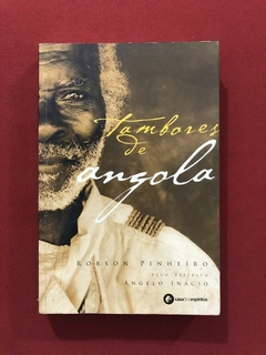 Livro - Tambores De Angola - Robson Pinheiro - Casa dos Espíritos