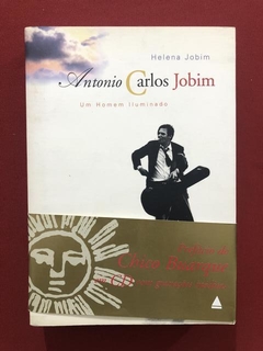 Livro - Antonio Carlos Jobim: Um Homem Iluminado