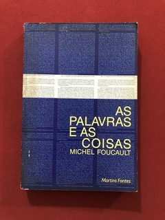 Livro - As Palavras E As Coisas - Michel Foucault - Martins